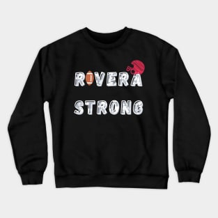 Rivera Strong Crewneck Sweatshirt